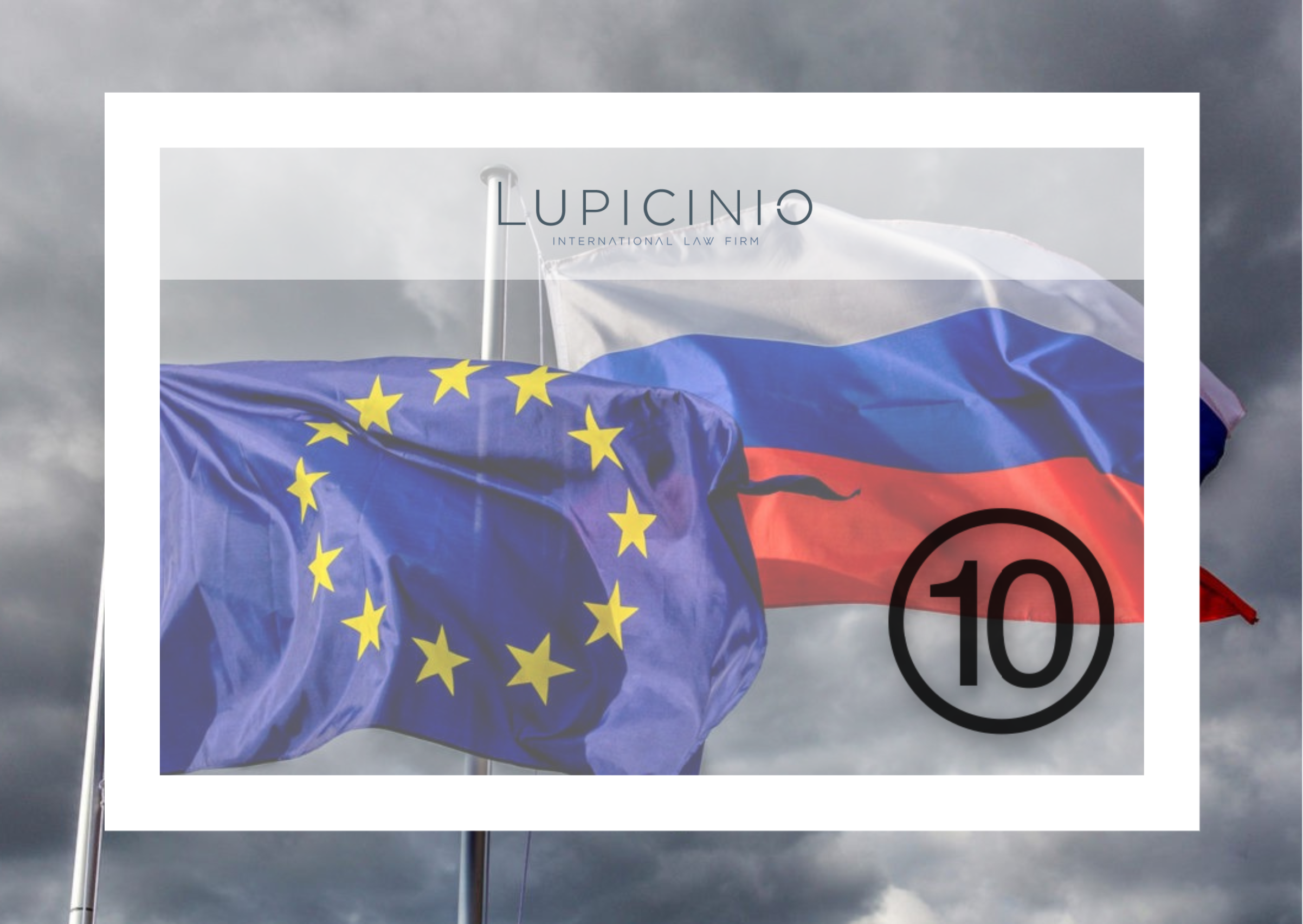 CONSIDERATIONS ON THE EU&#8217;S TENTH ROUND OF EU SANCTIONS AGAINST RUSSIA