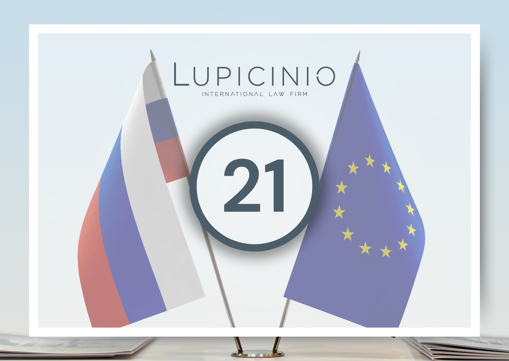 Alert: The European Union&rsquo;s 21st package of sanctions against Russia